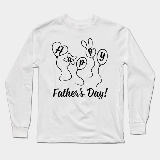 Happy Father Day Funny Long Sleeve T-Shirt by A_ni_ka_wa